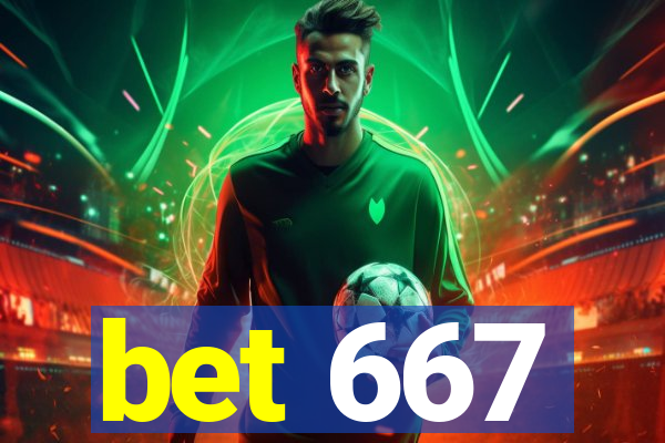 bet 667